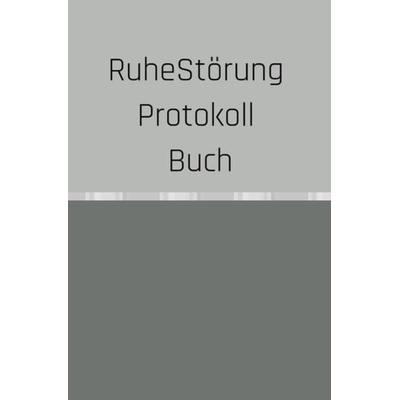 Ruhestörung Protokoll Buch, Taschenbuch von Peter Falk, Epubli, 978-3-7549-0599-9