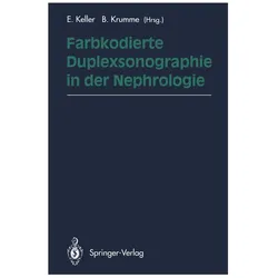 Farbkodierte Duplexsonographie in der Nephrologie, Fachbücher von E. Keller, B. Krumme