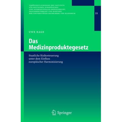 Das Medizinproduktegesetz, Taschenbuch von Uwe Kage, Springer Berlin, 978-3-540-21932-3