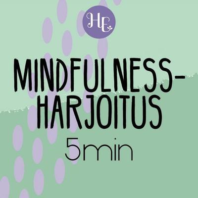 Mindfulness-harjoitus 5 min - Hidasta elämää, Audio, 9789179257750