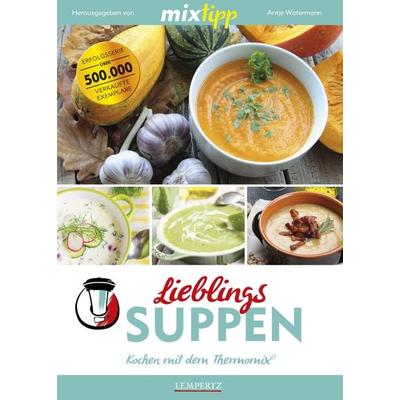 Mixtipp Lieblings-Suppen: Kochen mit dem Thermomix, Paperback von , Lempertz Edition und Verlagsbuchhandlung