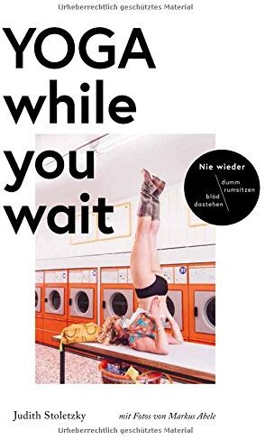 Judith Stoletzky - Yoga while you wait - Preis vom 10.10.2026 11:48:34 h