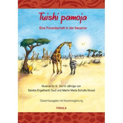 Tuishi Pamoja - Eine Freundschaft in der Savanne, Taschenbuch von Martin Schulte,Sandra Engelhardt, Fidula, 978-3-87226-290-5