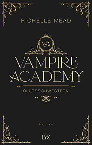 Richelle Mead - Vampire Academy - Blutsschwestern: Hardcover-Ausgabe (Vampire-Academy-Reihe, Band 1) - Preis vom 01.10.2026 17:08:56 h