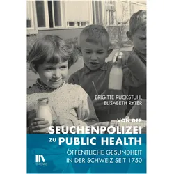 Von der Seuchenpolizei zu Public Health, Fachbücher von Brigitte Ruckstuhl