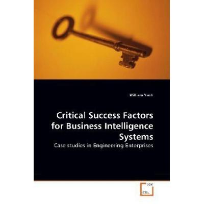 Yeoh, W: Critical Success Factors for Business Intelligence, Taschenbuch von William Yeoh, VDM, 978-3-639-27870-5