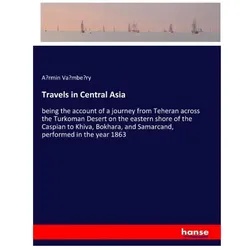 Travels in Central Asia, Belletristik von Ármin Vámbéry