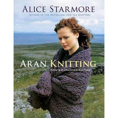Aran Knitting, Taschenbuch von Alice Starmore, Dover Publications, 978-0-486-47842-5