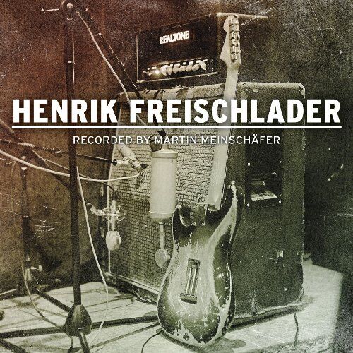 Henrik Freischlader - Henrik Freischlader-Recorded by Martin Meinschäfer - Preis vom 19.10.2026 19:33:35 h