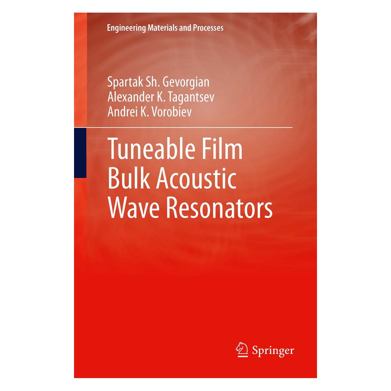 Springer Tuneable Film Bulk Acoustic Wave Resonators (Englisch, Hardcover, Alexander K Tagantsev, Andrei K Vorobiev, Spartak Gevorgian) (9781447149439)