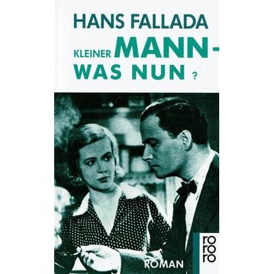 Kleiner Mann - was nun?, Taschenbuch von Hans Fallada, Rowohlt Taschenbuch