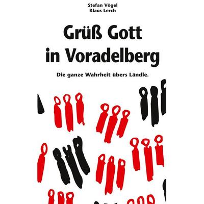 Grüß Gott in Voradelberg, Taschenbuch von Stefan Vögel,Klaus Lerch, BoD - Books on Demand, 978-3-901579-01-1