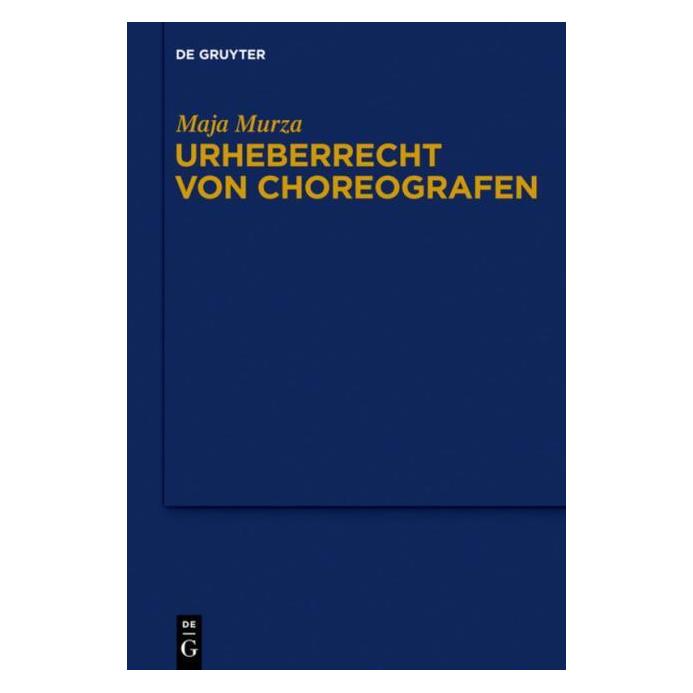 De Gruyter Murza:Urheberrecht von Choreografen (Deutsch, Hardcover, Maja Murza) (67763126)