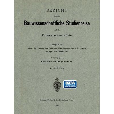 Bericht über eine Bauwissenschaftliche Studienreise nach der Pommerschen Küste, Taschenbuch von , Springer Berlin, 978-3-662-39116-7