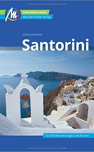 Dirk Schönrock - Santorini Reiseführer Michael Müller Verlag: Individuell reisen mit vielen praktischen Tipps - Preis vom 30.09.2026 22:30:23 h