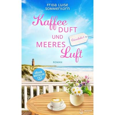 Kaffeeduft und Meeresluft, Taschenbuch von Frida Luise Sommerkorn, Neissuferverlag