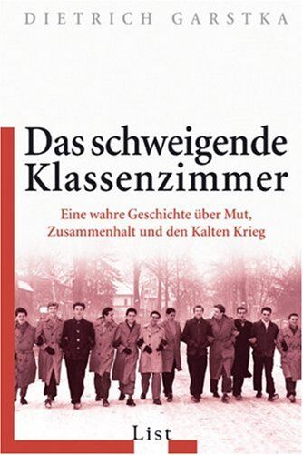Dietrich Garstka - Das schweigende Klassenzimmer: Eine wahre Geschichte über Mut, Zusammenhalt und den Kalten Krieg - Preis vom 12.10.2026 11:37:12 h