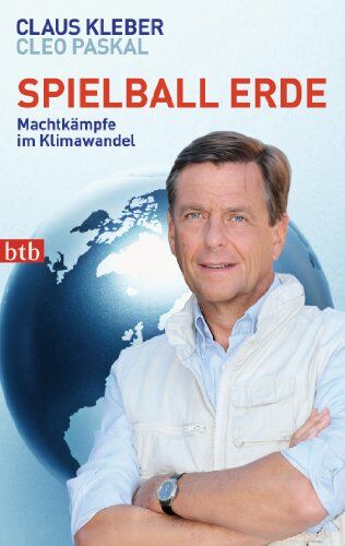 Claus Kleber - Spielball Erde: Machtkämpfe im Klimawandel - Preis vom 30.09.2026 09:01:18 h