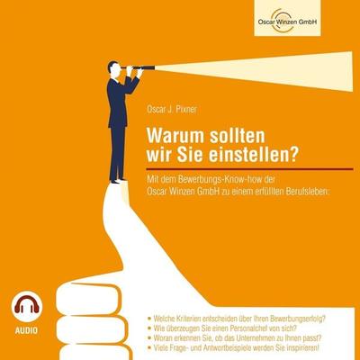 Warum sollten wir Sie einstellen? - Oscar J. Pixner, Audio, 4250887874645