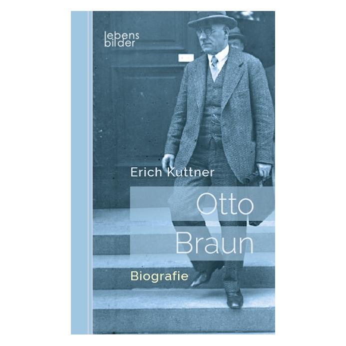 Edition Lebensbilder Otto Braun - Der rote Zar von Preussen (Erich Kuttner) (55957970)