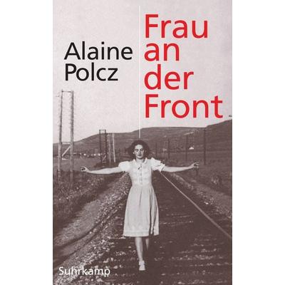 Frau an der Front, Gebundene Ausgabe von Alaine Polcz, Suhrkamp, 978-3-518-42306-6