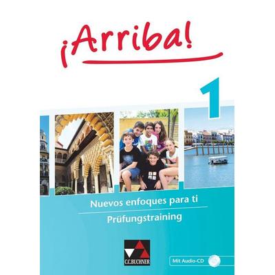 ¡Arriba! / ¡Arriba! Prüfungstraining 1, Set von Angela Cuevas Alcaniz,Anna Lena Kissinger,Matthias Kyr,Mira Neygandhi, Buchner, C.C.,