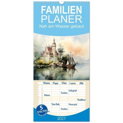 Familienplaner 2027 - Nah am Wasser gebaut mit 5 Spalten (Wandkalender, 21 x 45 cm) CALVENDO