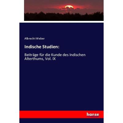 Indische Studien:, Taschenbuch von Albrecht Weber, Hansebooks, 978-3-337-99489-1