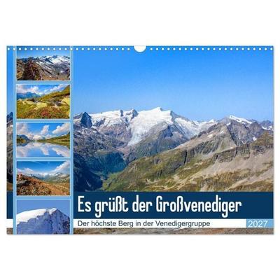 Es grüßt der Großvenediger (Wandkalender 2027 DIN A3 quer), CALVENDO Monatskalender