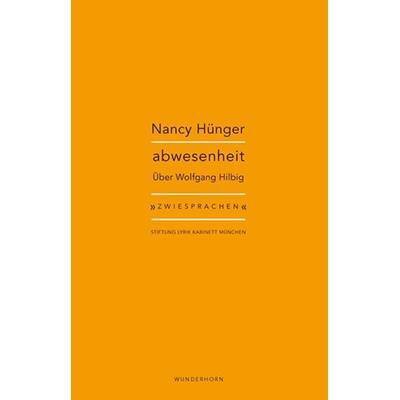 Abwesenheit, Taschenbuch von Nancy Hünger, Das Wunderhorn, 978-3-88423-669-7