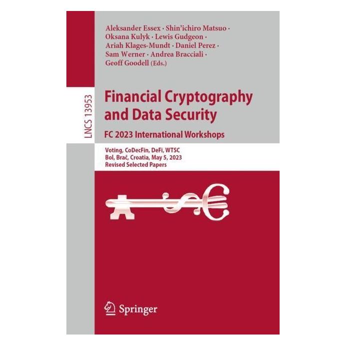 Springer Financial Cryptography and Data Security. FC 2023 International Workshops (Englisch, Softcover, Aleksander Essex, Andrea Bracciali, Ariah Klages-Mundt, Daniel Perez, Geoff Goodell, Lewis Gudgeon, Oksana Kulyk, Sam Werner, Shin'ichiro Matsuo) (56979729)