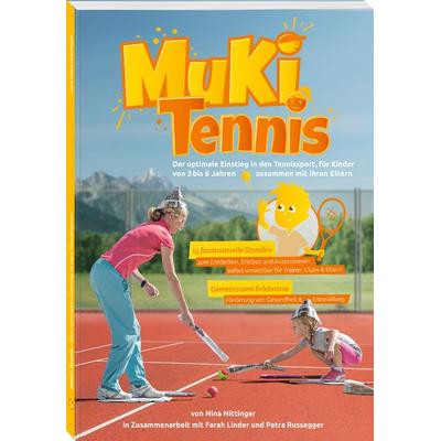 MuKi-Tennis, Taschenbuch von Nina Nittinger,Farah Linder,Petra Russegger, Neuer Sportverlag / Neuer Kunstverlag, 978-3-96416-029-4