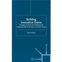 Building Innovative Teams, Fachbücher von C. Harris