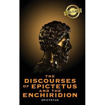 The Discourses of Epictetus and the Enchiridion (Deluxe Library Edition), Gebundene Ausgabe von Epictetus, Engage Books, 978-1-77476-006-2