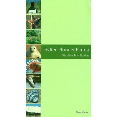 Sylter Flora & Fauna, Taschenbuch von Frank Deppe, Pressedienst Deppe, 978-3-947096-02-2