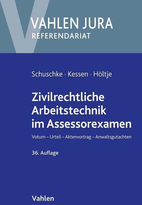 Martin Kessen - Zivilrechtliche Arbeitstechnik im Assessorexamen: Votum, Urteil, Aktenvortrag, Anwaltsgutachten (Vahlen Jura/Referendariat) - Preis vom 30.09.2026 22:30:23 h