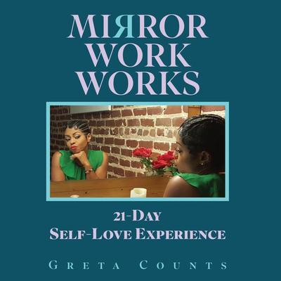 Mirror Work Works - Greta Counts, Audio, 9781959162278