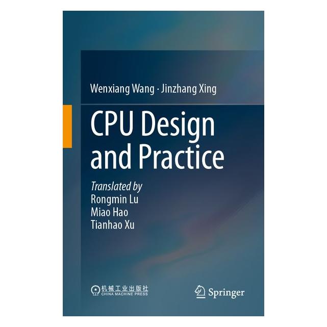 Springer CPU Design and Practice (Englisch, Softcover, Jinzhang Xing, Wenxiang Wang) (60794850)