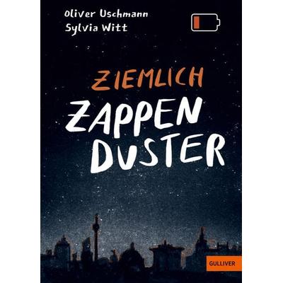 Ziemlich zappenduster, Gebundene Ausgabe von Oliver Uschmann,Sylvia Witt, Beltz Verlagsgruppe GmbH & Co. KG, 978-3-407-81339-8
