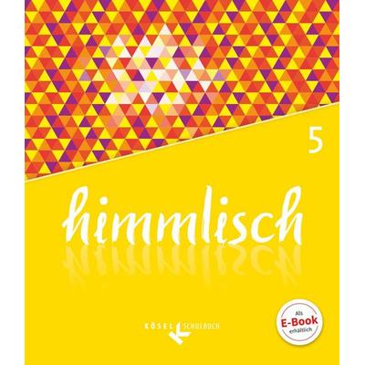 himmlisch - Unterrichtswerk für katholische Religionslehre an der Mittelschule in Bayern - 5. Jahrgangsstufe, Taschenbuch von Klaus König,Thomas