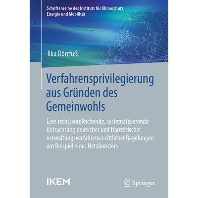 Verfahrensprivilegierung aus Gründen des Gemeinwohls, Taschenbuch von Ilka Dörrfuss, Springer Fachmedien Wiesbaden GmbH, 978-3-658-41217-3