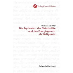Die Äquivalenz der Naturkräfte und das Energiegesetz als Weltgesetz, Fachbücher von Hermann Scheffler