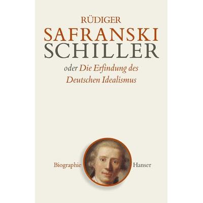 Schiller, Gebundene Ausgabe von Rüdiger Safranski, Carl Hanser