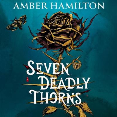 Seven Deadly Thorns - Amber Hamilton, Audio, 9781526680273