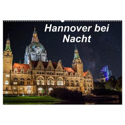 Hannover bei Nacht (Wandkalender 2027 DIN A2 quer), CALVENDO Monatskalender