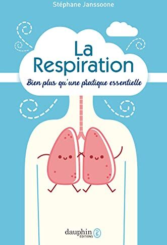 Stephane Janssoone - La respiration : bien plus qu'une pratique essentielle - Preis vom 09.10.2026 07:28:09 h