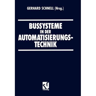 Bussysteme in der Automatisierungstechnik, Taschenbuch von , Vieweg & Teubner, 978-3-528-06569-0