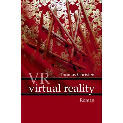 VR – virtual reality, Taschenbuch von Thomas Christen, Epubli, 978-3-7549-4860-6