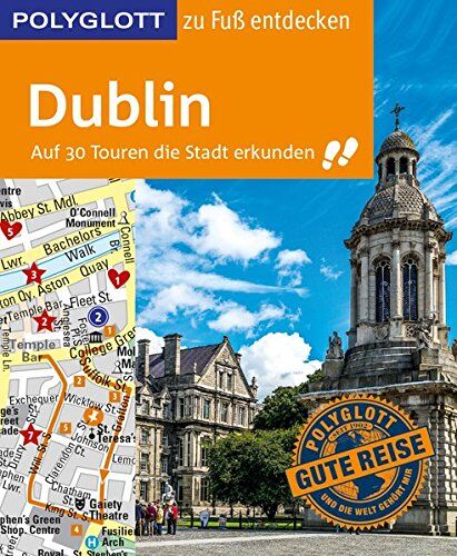 Jonny Rieder - POLYGLOTT Reiseführer Dublin zu Fuß entdecken: Auf 30 Touren die Stadt erkunden (POLYGLOTT zu Fuß entdecken) - Preis vom 12.10.2026 11:37:12 h