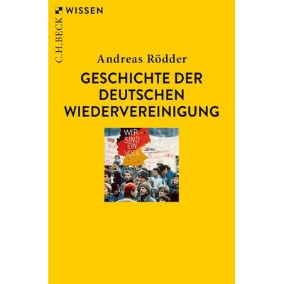 Geschichte der deutschen Wiedervereinigung, Taschenbuch von Andreas Rödder, C.H. Beck, 978-3-406-75117-2